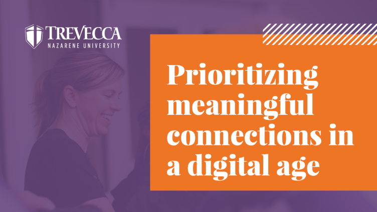 Prioritizing meaningful connections in a digital age