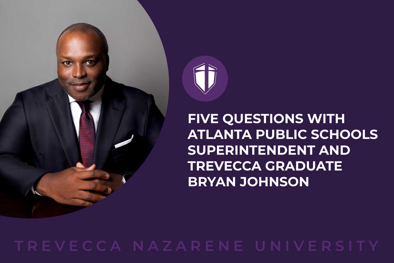 Five Questions with Atlanta Public Schools Superintendent and Trevecca  Graduate Bryan Johnson