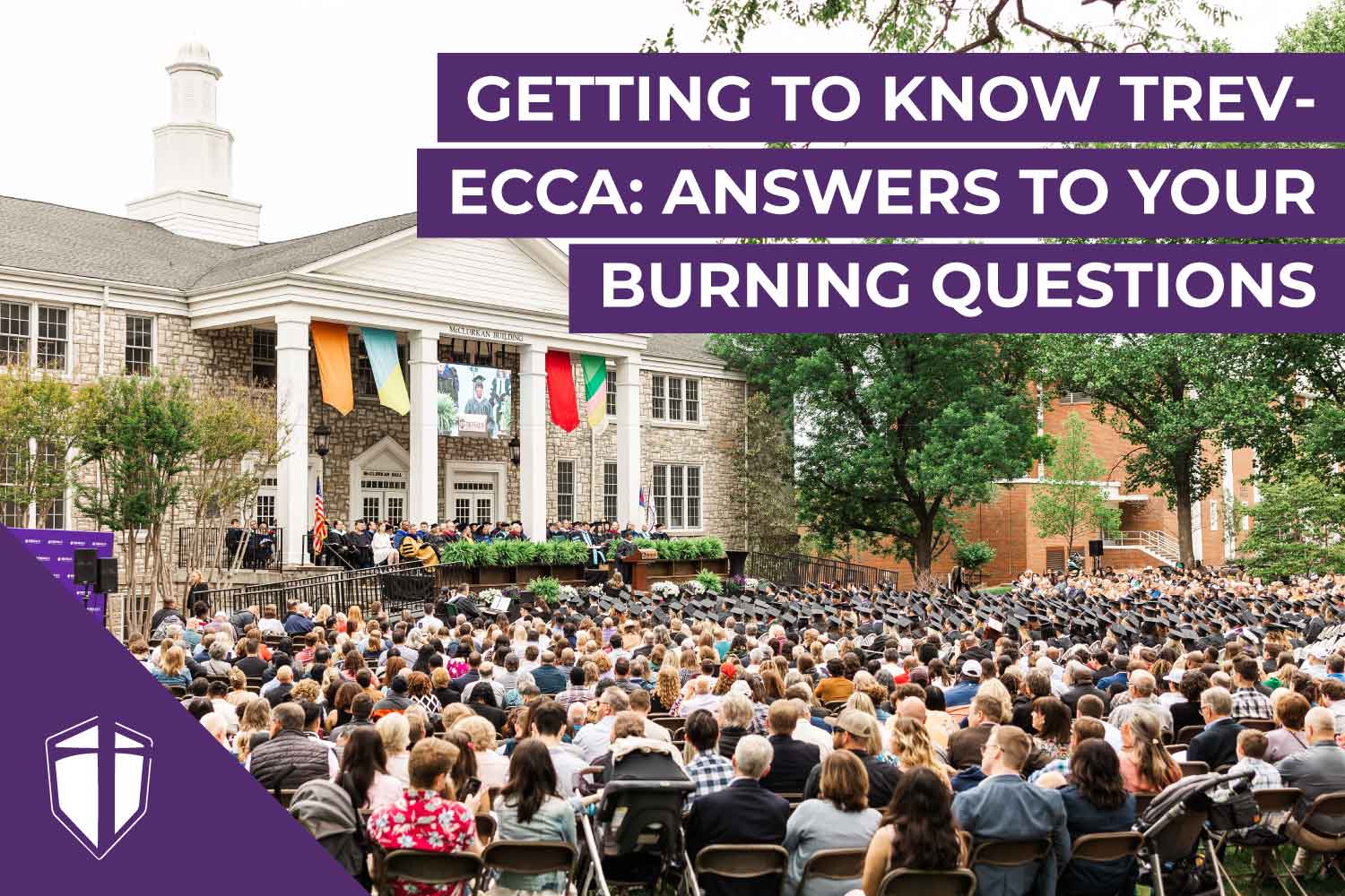 Getting to know Trevecca: Answers to your burning questions